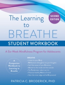 Image for The learning to breathe student workbook  : a six-week mindfulness program for adolescents