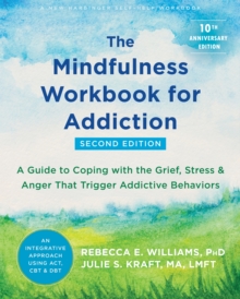 Image for The Mindfulness Workbook for Addiction