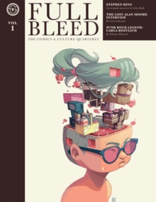 Image for Full Bleed The Comics & Culture Quarterly, Vol. 1