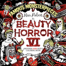 The Beauty of Horror 6: Famous Monsterpieces Coloring Book