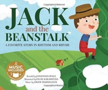 Jack and the Beanstalk: a Favorite Story in Rhythm and Rhyme (Fairy Tale Tunes)
