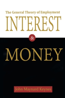 Image for The General Theory of Employment, Interest, and Money