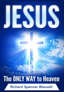 Image for Jesus the Only Way to Heaven
