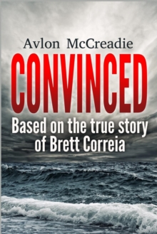 Image for Convinced : Based on the True Story of Brett Correia
