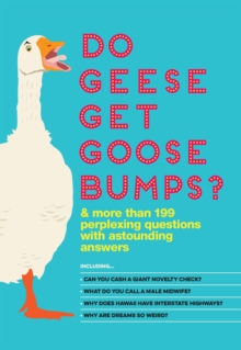 Image for Do Geese Get Goose Bumps?: & More Than 199 Perplexing Questions with Astounding Answers.
