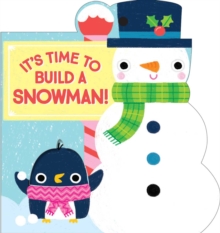 Image for It's Time to Build a Snowman!