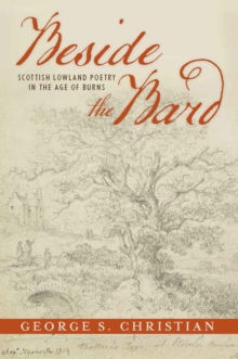 Image for Beside the Bard  : Lowland Scottish poetry in the age of Burns