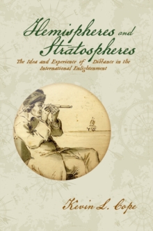 Image for Hemispheres and Stratospheres: The Idea and Experience of Distance in the International Enlightenment