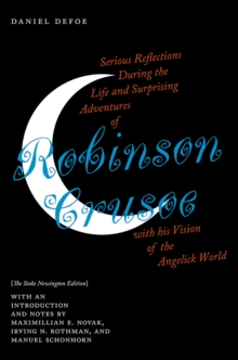Image for Serious Reflections During the Life and Surprising Adventures of Robinson Crusoe with his Vision of the Angelick World