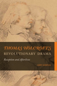 Image for Thomas Holcroft’s Revolutionary Drama