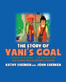 Image for Story of Yani's Goal: Yani Learns How to Become a Teacher
