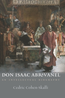 Image for Don Isaac Abravanel: an intellectual biography