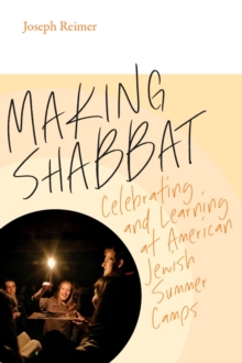 Image for Making Shabbat – Celebrating and Learning at American Jewish Summer Camps