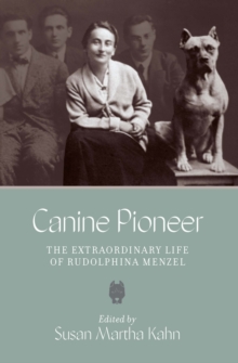 Image for Canine Pioneer: The Extraordinary Life of Rudolphina Menzel