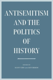 Image for Antisemitism and the politics of history