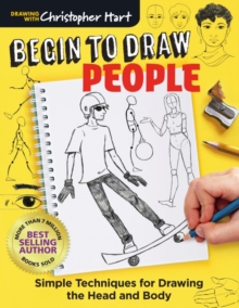 Image for Begin to draw people  : the beginner's guide to drawing the head and body