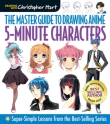 Master Guide to Drawing Anime: 5-Minute Characters: Super-Simple Lessons from the Best-Selling Series