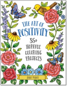 The Art of Positivity: 35+ Hopeful Coloring Projects