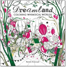 Dreamland: Coloring Whimsical Worlds
