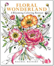 Floral Wonderland: A Blooming Coloring Retreat