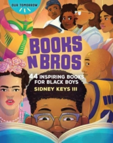 Image for Books N Bros: 44 Inspiring Books for Black Boys