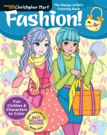 The Manga Artist’s Coloring Book: Fashion!: Fun Clothes & Characters to Color