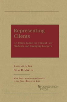 Image for Representing Clients : An Ethics Guide for Clinical Law Students and Emerging Lawyers
