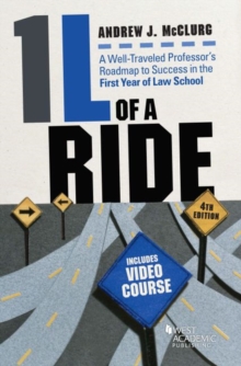 Image for 1L of a Ride : A Well-Traveled Professor's Roadmap to Success in the First Year of Law School, With Video Course