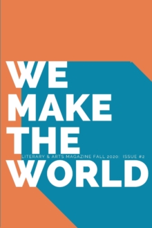 Image for We Make the World Magazine - Fall - Issue 2