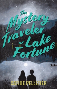 Image for The Mystery Traveler at Lake Fortune