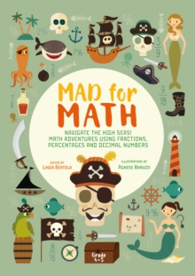 Mad for Math: Navigate the High Seas: A Math Book For Kids