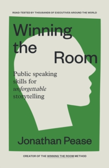 Image for Winning the Room with the Winning Pitch : Unforgettable Storytelling That People Trust