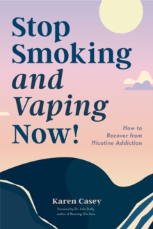 Image for Stop Smoking and Vaping Now!: How to Recover from Nicotine Addiction (Daily Meditation Guide to Quit Smoking)