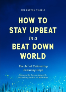 Image for How to Stay Upbeat in a Beat Down World