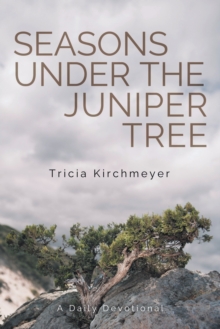Image for Seasons Under the Juniper Tree : A Daily Devotional