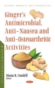 Image for Ginger's Antimicrobial, Anti-Nausea and Anti-Osteoarthritic Activities