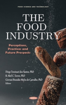 Image for The food industry  : perceptions, practices and future prospects