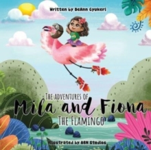 Image for The Adventures of Mila and Fiona the Flamingo