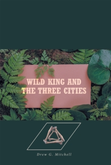 Image for Wild King and the Three Cities