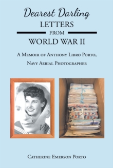 Image for Dearest Darling, Letters from World War II: A Memoir of Anthony Libro Porto, Navy Aerial Photographer