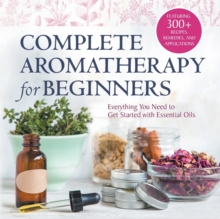 Image for Complete Aromatherapy for Beginners