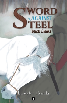 Sword Against Steel – 1: Black Cloaks