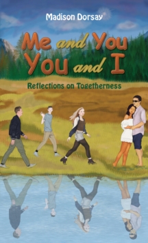 Me and You – You and I: Reflections on Togetherness