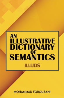 Image for An illustrative dictionary of semantics
