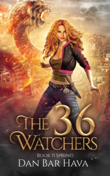 The 36 Watchers: Book II Spring