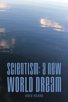 Scientism: A New World Dream