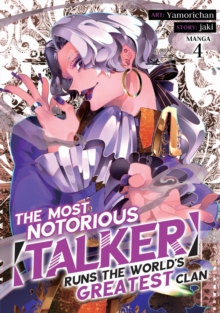Image for The Most Notorious "Talker" Runs the World's Greatest Clan (Manga) Vol. 4