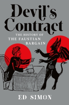 Image for Devil's Contract : A History of the Faustian Bargain