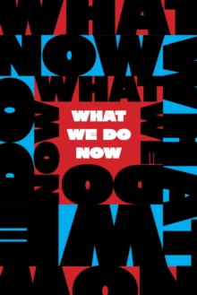 Image for What We Do Now