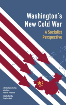 Washington’s New Cold War: A Socialist Perspective